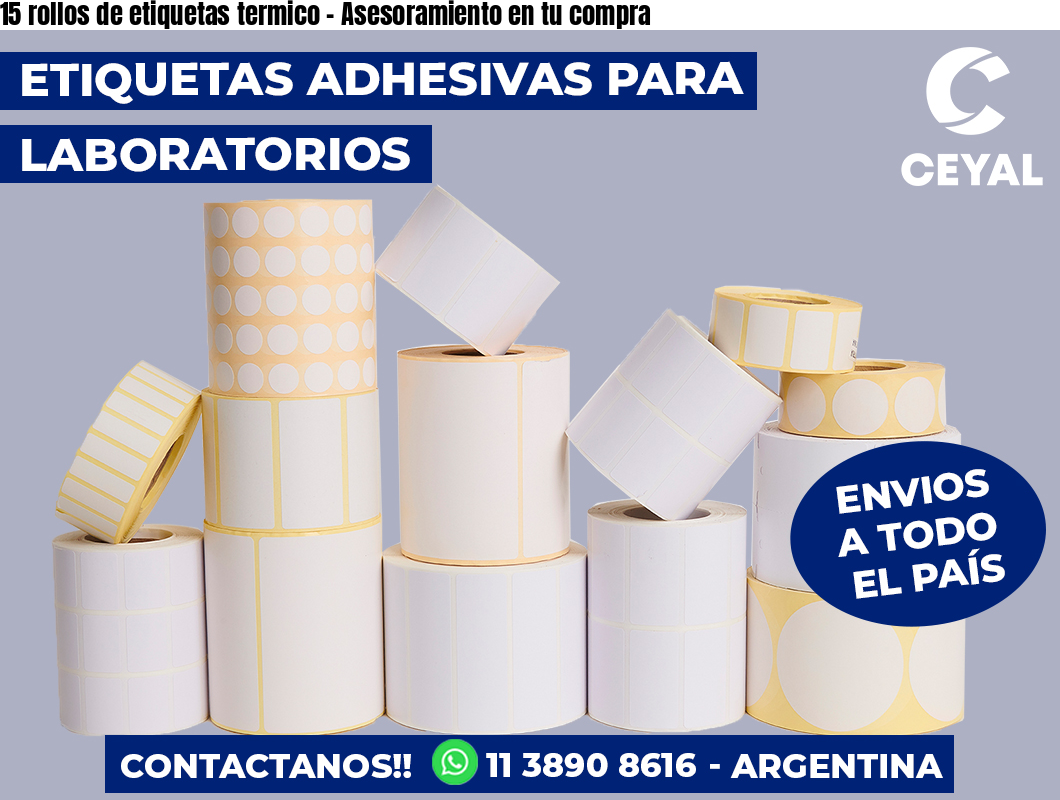 15 rollos de etiquetas termico - Asesoramiento en tu compra