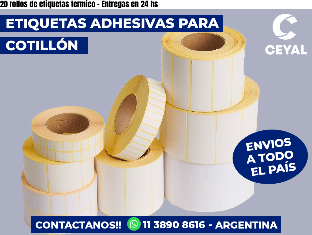 20 rollos de etiquetas termico – Entregas en 24 hs