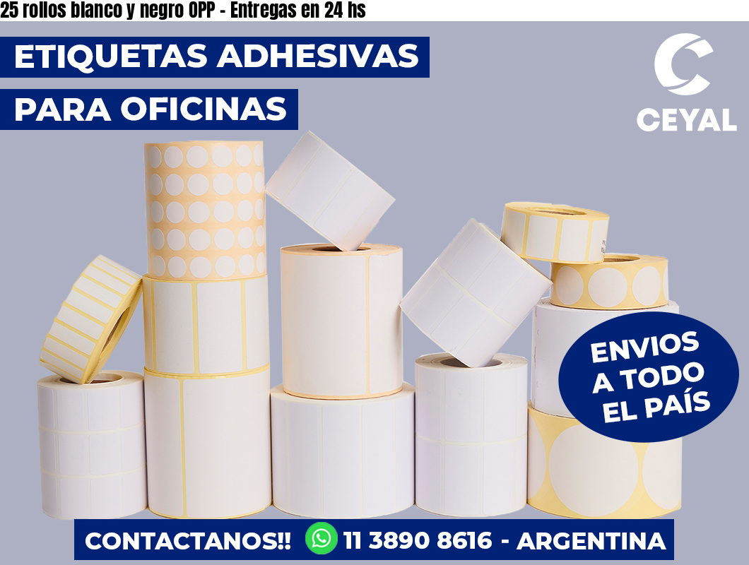 25 rollos blanco y negro OPP - Entregas en 24 hs