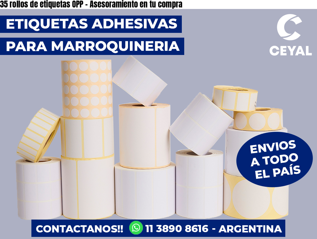 35 rollos de etiquetas OPP - Asesoramiento en tu compra