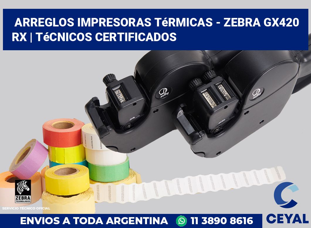 Arreglos impresoras térmicas - Zebra GX420 RX | Técnicos certificados