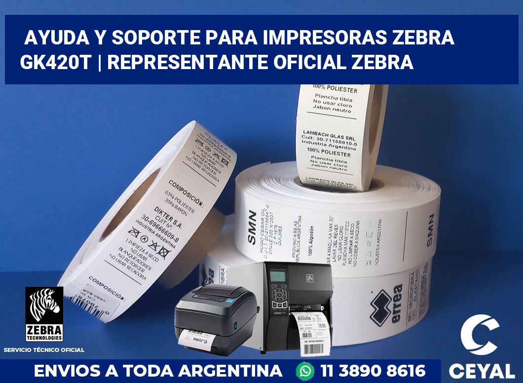 Ayuda y soporte para impresoras Zebra GK420t | Representante oficial Zebra