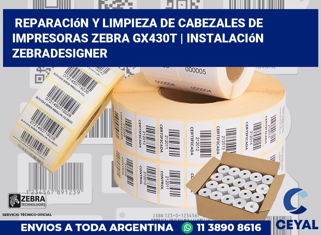 Reparación y limpieza de cabezales de impresoras Zebra GX430t | Instalación ZebraDesigner