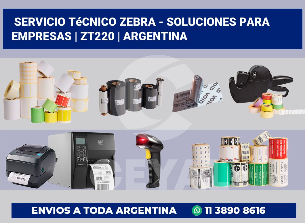 Servicio técnico Zebra – Soluciones para empresas | ZT220 | Argentina