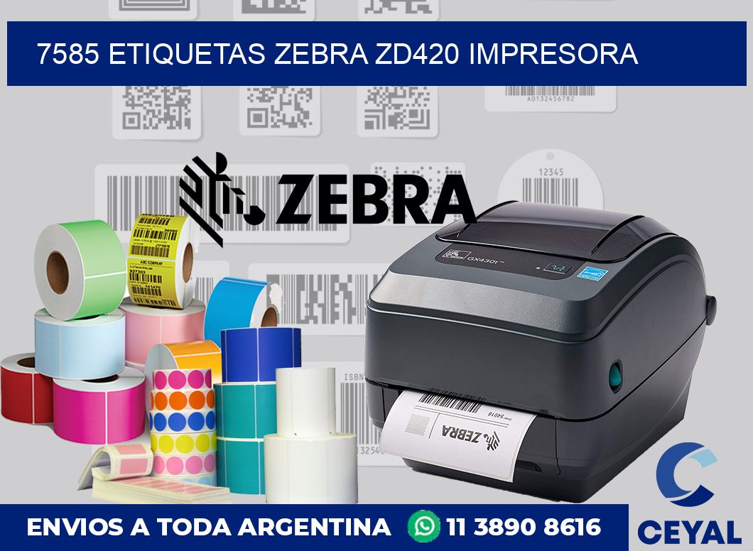 7585 etiquetas Zebra zd420 impresora
