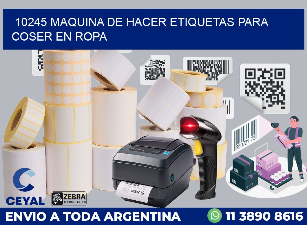 10245 MAQUINA DE HACER ETIQUETAS PARA COSER EN ROPA