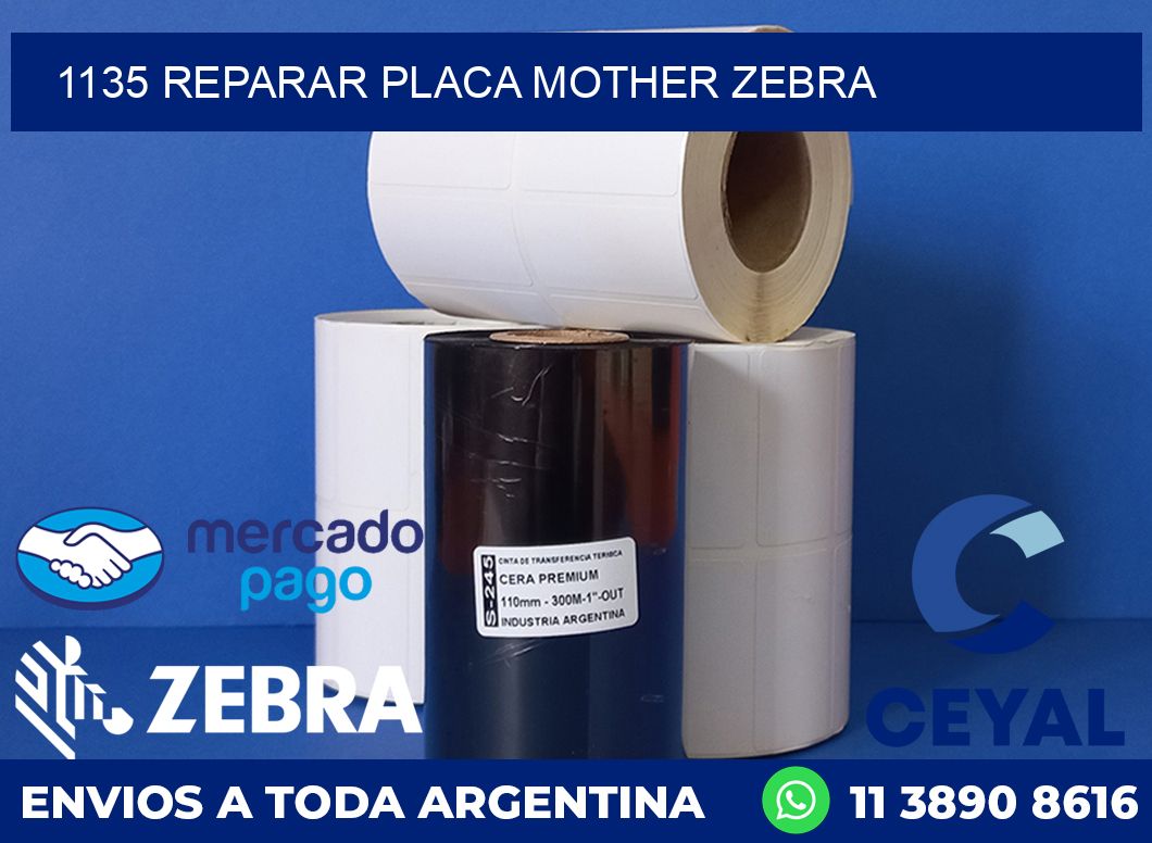 1135 REPARAR PLACA MOTHER ZEBRA