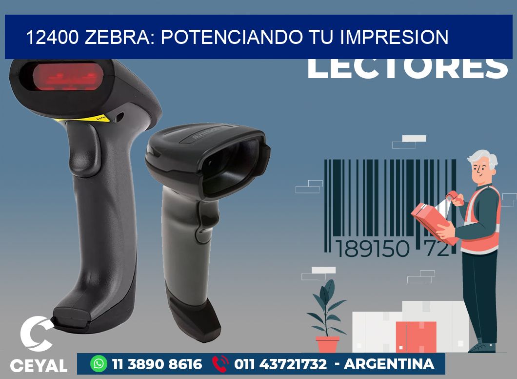 12400 ZEBRA: POTENCIANDO TU IMPRESION