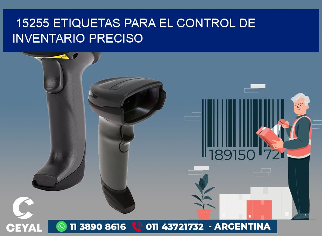 15255 ETIQUETAS PARA EL CONTROL DE INVENTARIO PRECISO