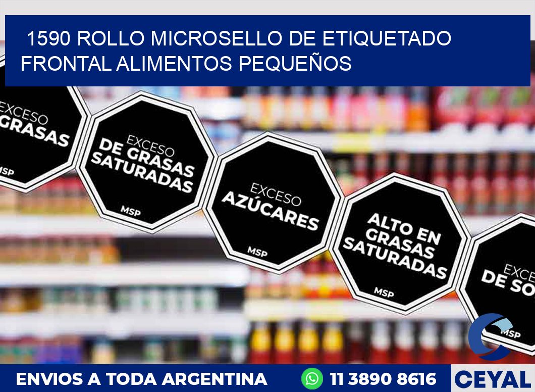 1590 ROLLO MICROSELLO DE ETIQUETADO FRONTAL ALIMENTOS PEQUEÑOS