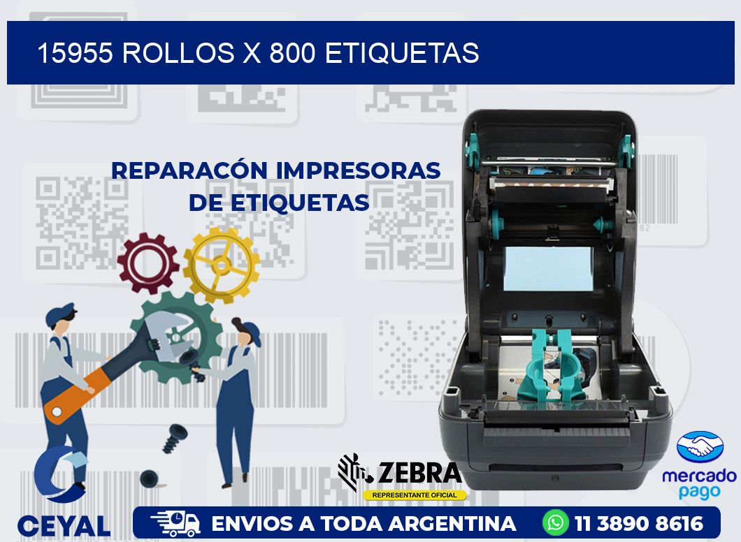 15955 ROLLOS X 800 ETIQUETAS