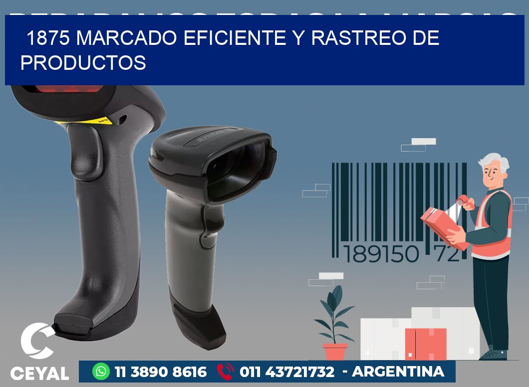 1875 MARCADO EFICIENTE Y RASTREO DE PRODUCTOS