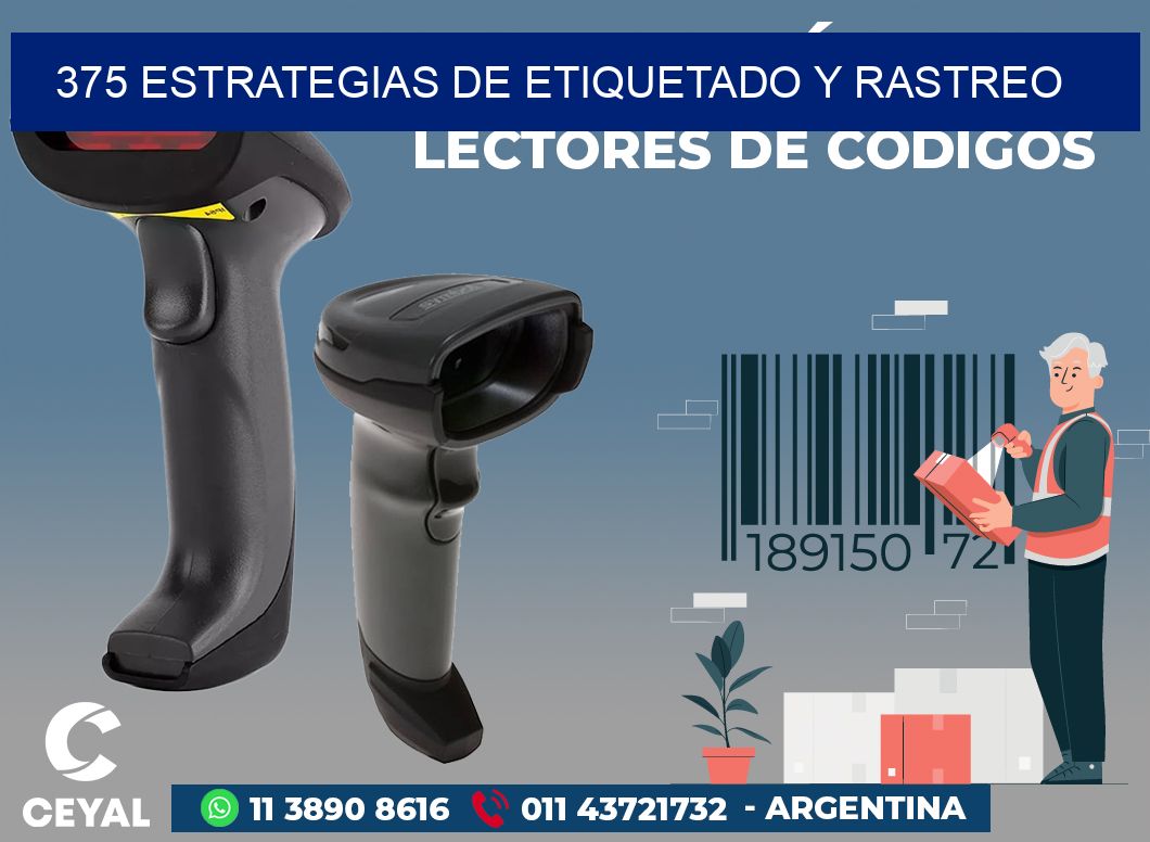 375 ESTRATEGIAS DE ETIQUETADO Y RASTREO
