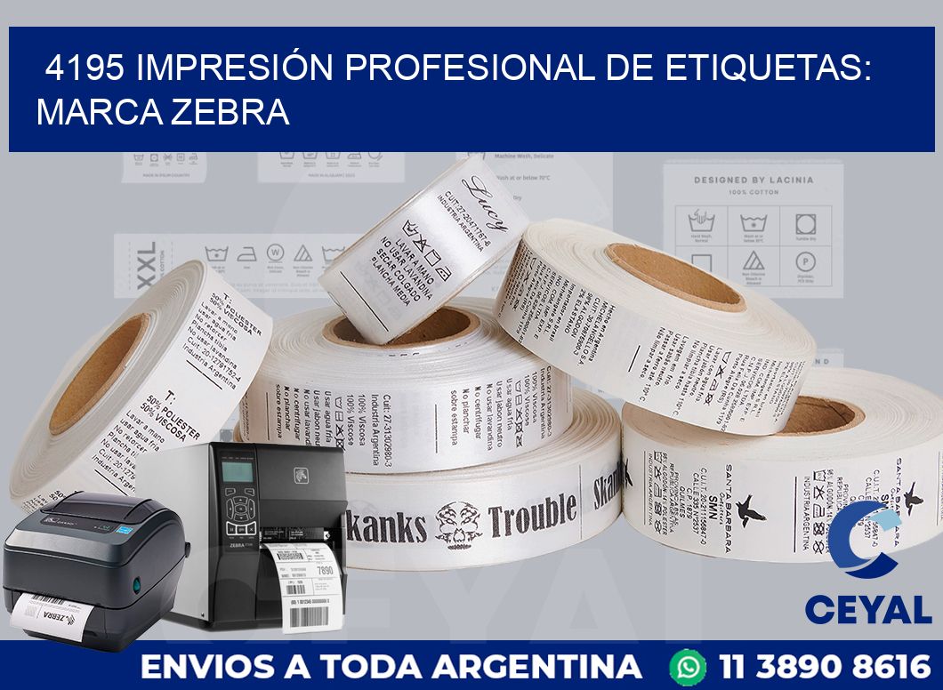 4195 IMPRESIÓN PROFESIONAL DE ETIQUETAS: MARCA ZEBRA