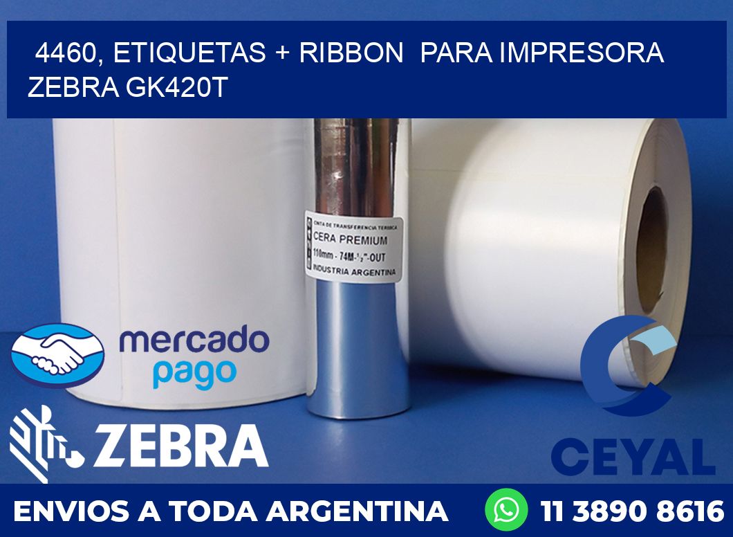 4460, etiquetas + ribbon  para impresora zebra GK420T