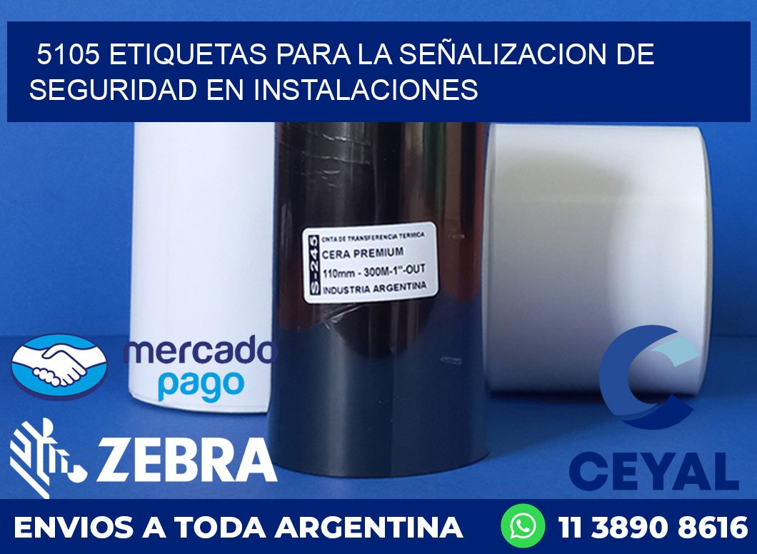5105 ETIQUETAS PARA LA SEÑALIZACION DE SEGURIDAD EN INSTALACIONES