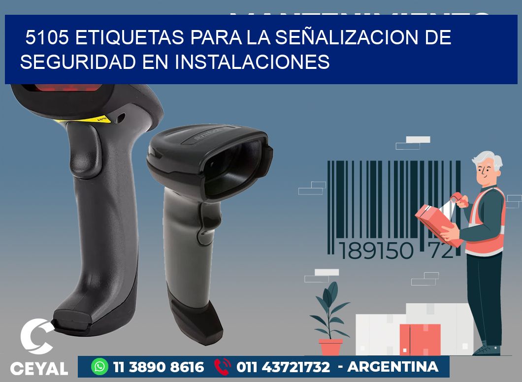 5105 ETIQUETAS PARA LA SEÑALIZACION DE SEGURIDAD EN INSTALACIONES