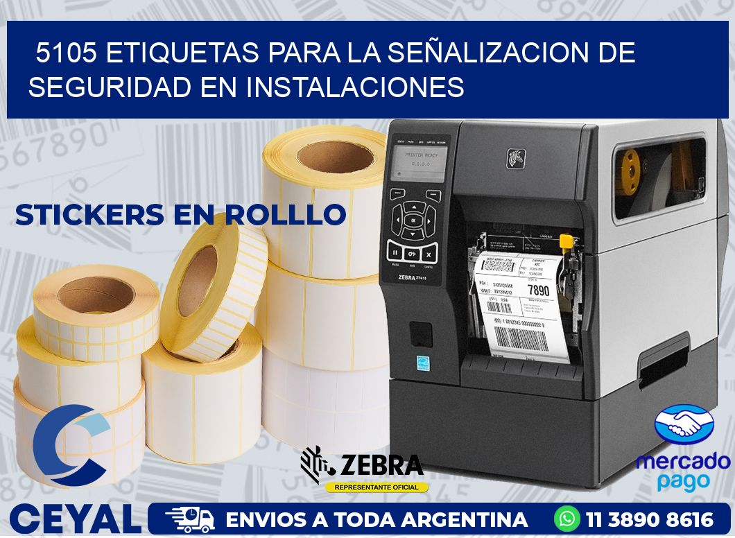 5105 ETIQUETAS PARA LA SEÑALIZACION DE SEGURIDAD EN INSTALACIONES
