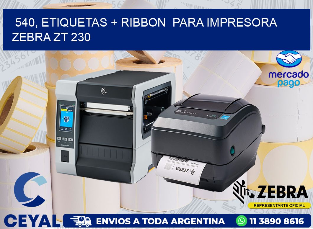 540, etiquetas + ribbon  para impresora zebra ZT 230