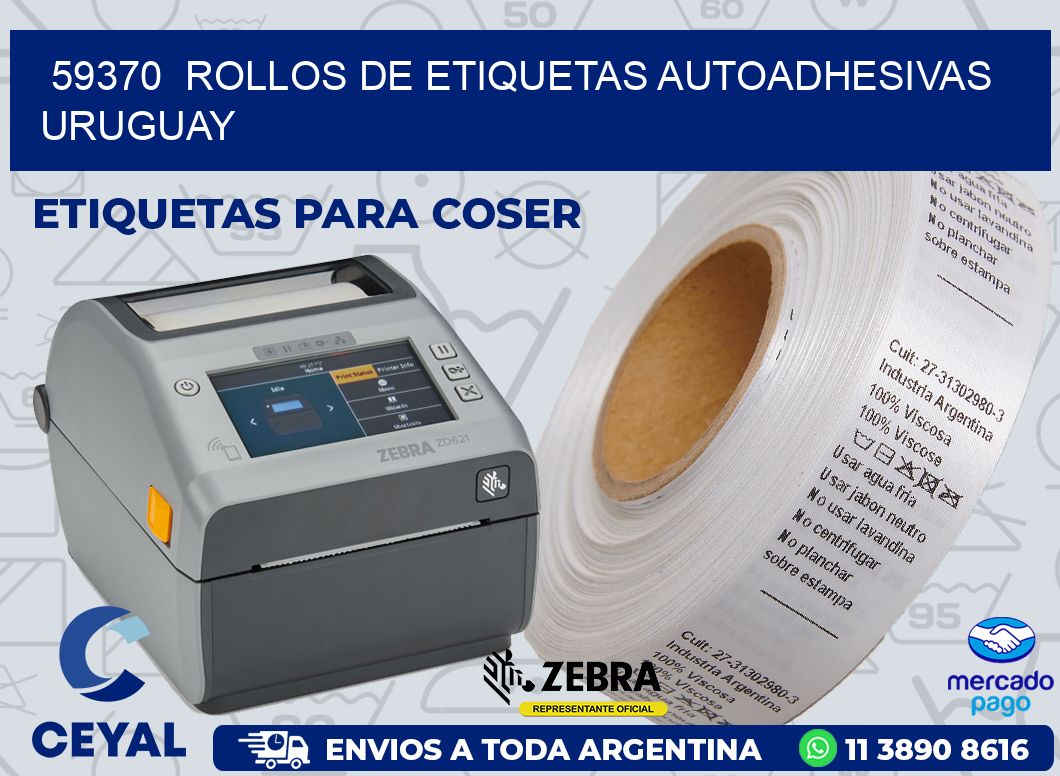 59370  ROLLOS DE ETIQUETAS AUTOADHESIVAS URUGUAY