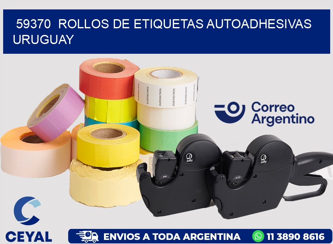 59370  ROLLOS DE ETIQUETAS AUTOADHESIVAS URUGUAY
