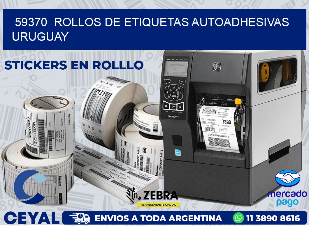 59370  ROLLOS DE ETIQUETAS AUTOADHESIVAS URUGUAY