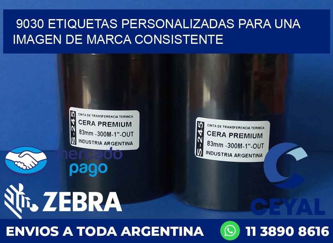 9030 ETIQUETAS PERSONALIZADAS PARA UNA IMAGEN DE MARCA CONSISTENTE