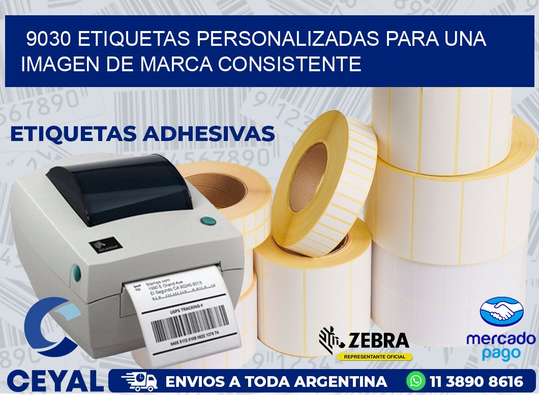 9030 ETIQUETAS PERSONALIZADAS PARA UNA IMAGEN DE MARCA CONSISTENTE