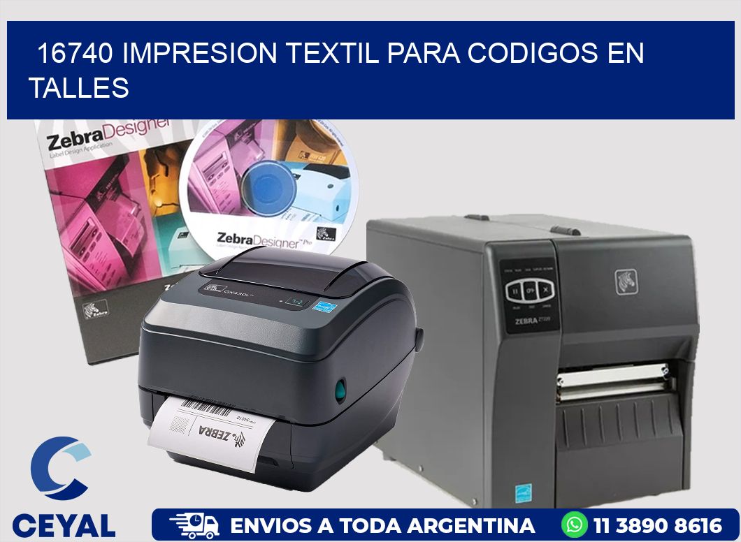 16740 IMPRESION TEXTIL PARA CODIGOS EN TALLES