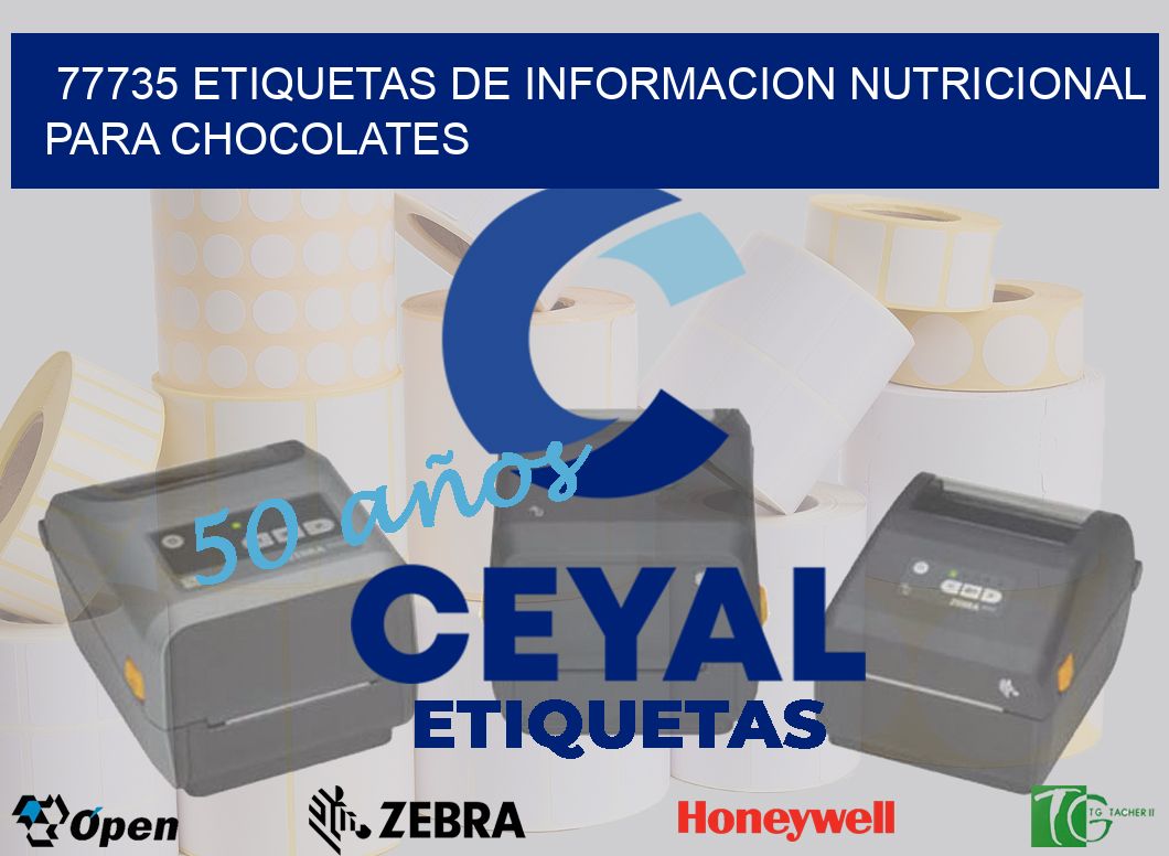 77735 ETIQUETAS DE INFORMACION NUTRICIONAL PARA CHOCOLATES