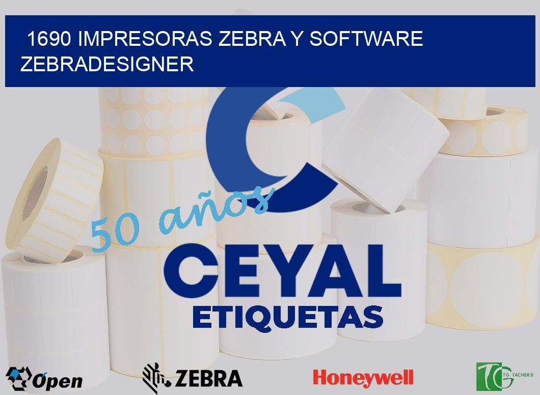 1690 Impresoras Zebra y Software zebradesigner