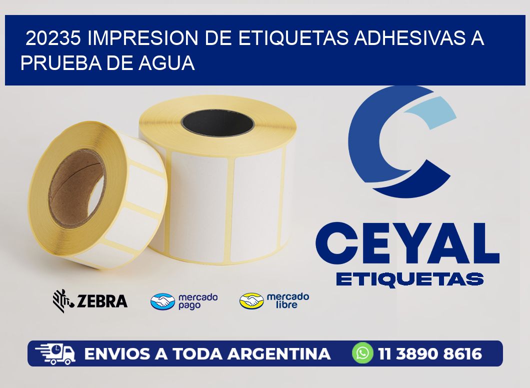 20235 IMPRESION DE ETIQUETAS ADHESIVAS A PRUEBA DE AGUA