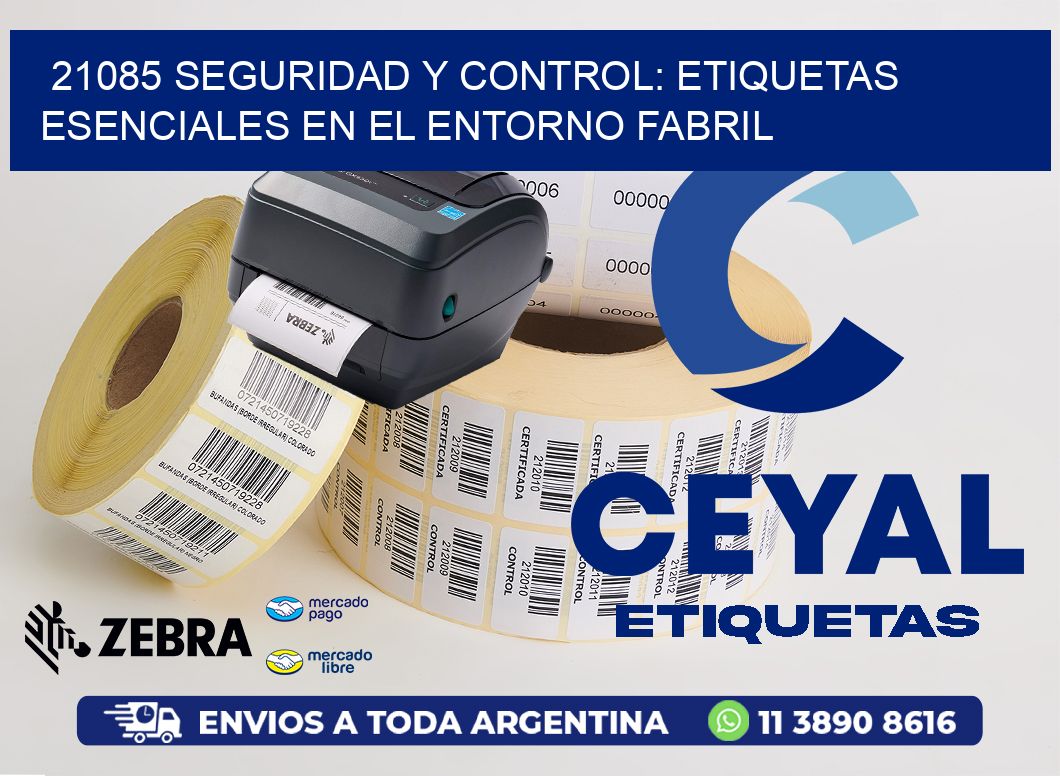 21085 Seguridad y Control: Etiquetas Esenciales en el Entorno Fabril