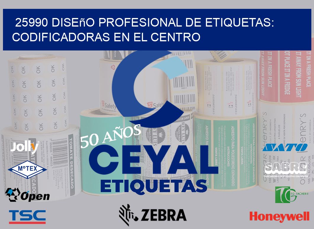 25990 Diseño Profesional de Etiquetas: Codificadoras en el Centro