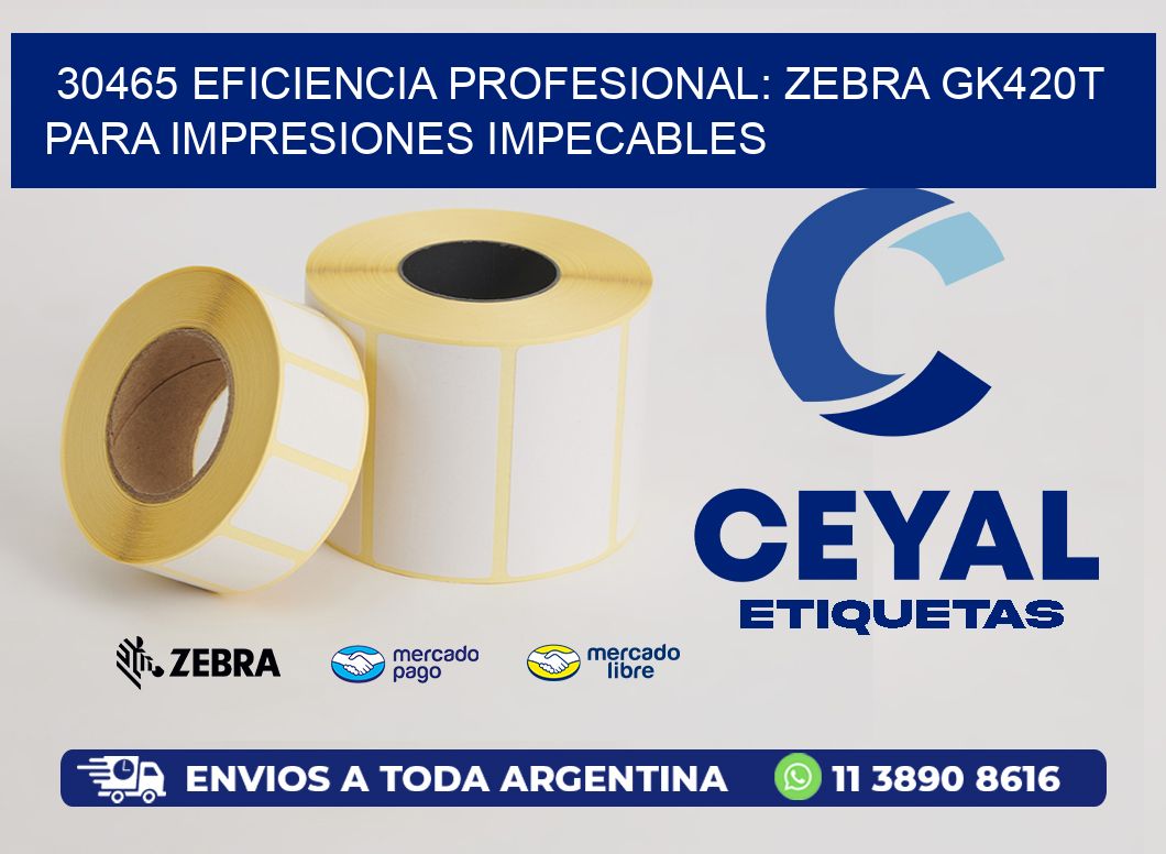 30465 Eficiencia Profesional: Zebra GK420T para Impresiones Impecables