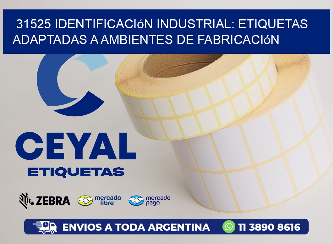 31525 Identificación Industrial: Etiquetas Adaptadas a Ambientes de Fabricación
