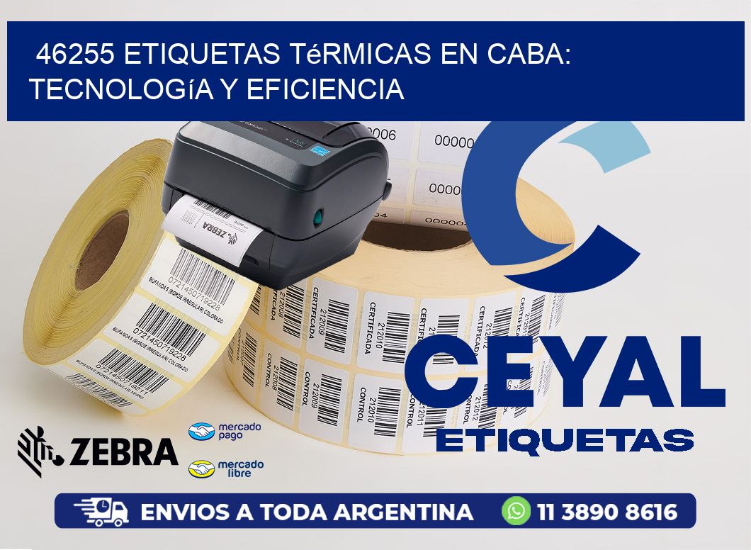 46255 Etiquetas Térmicas en CABA: Tecnología y Eficiencia