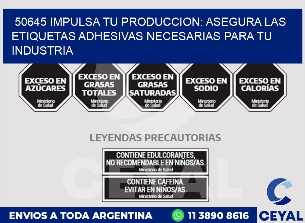 50645 IMPULSA TU PRODUCCION: ASEGURA LAS ETIQUETAS ADHESIVAS NECESARIAS PARA TU INDUSTRIA