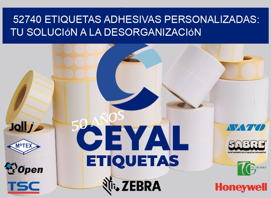 52740 Etiquetas Adhesivas Personalizadas: Tu Solución a la Desorganización