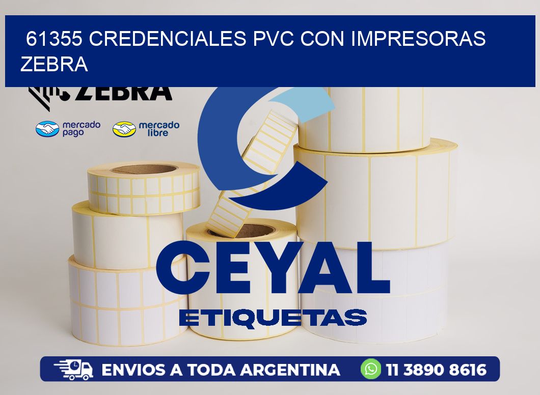 61355 CREDENCIALES PVC CON IMPRESORAS ZEBRA