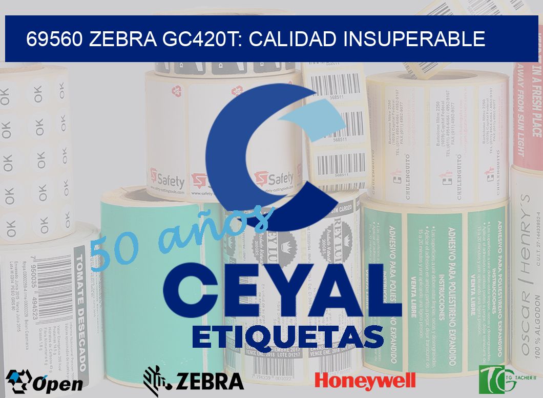 69560 Zebra GC420T: Calidad Insuperable