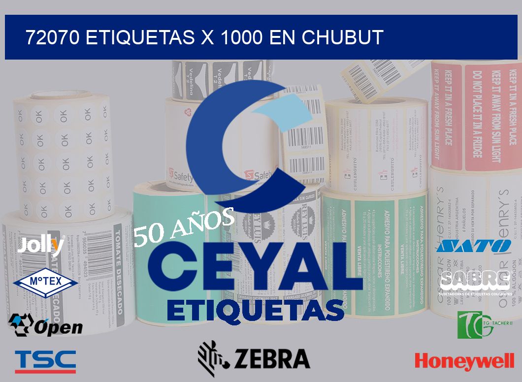 72070 ETIQUETAS X 1000 EN CHUBUT
