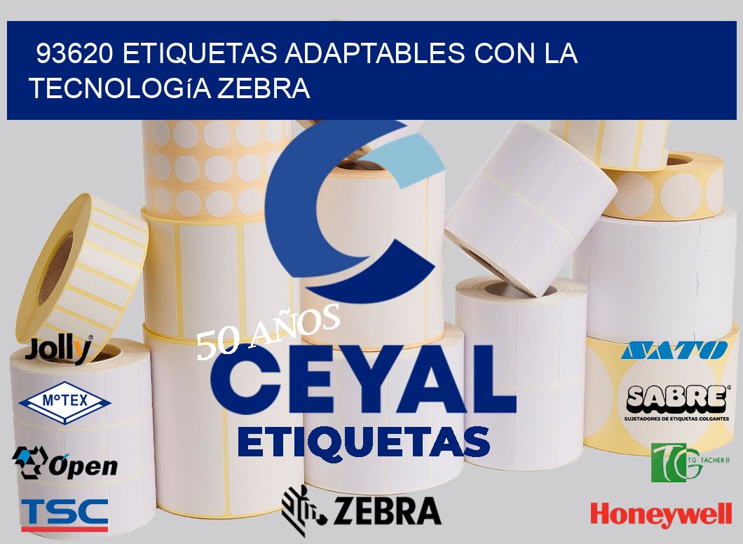 93620 Etiquetas Adaptables con la Tecnología Zebra
