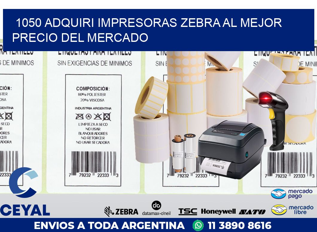 1050 ADQUIRI IMPRESORAS ZEBRA AL MEJOR PRECIO DEL MERCADO
