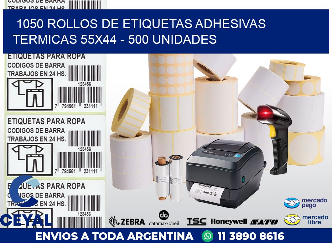 1050 ROLLOS DE ETIQUETAS ADHESIVAS TERMICAS 55X44 - 500 UNIDADES
