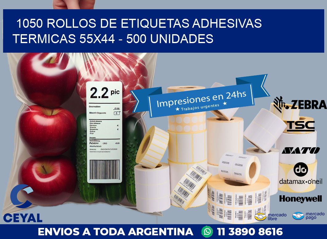 1050 ROLLOS DE ETIQUETAS ADHESIVAS TERMICAS 55X44 – 500 UNIDADES