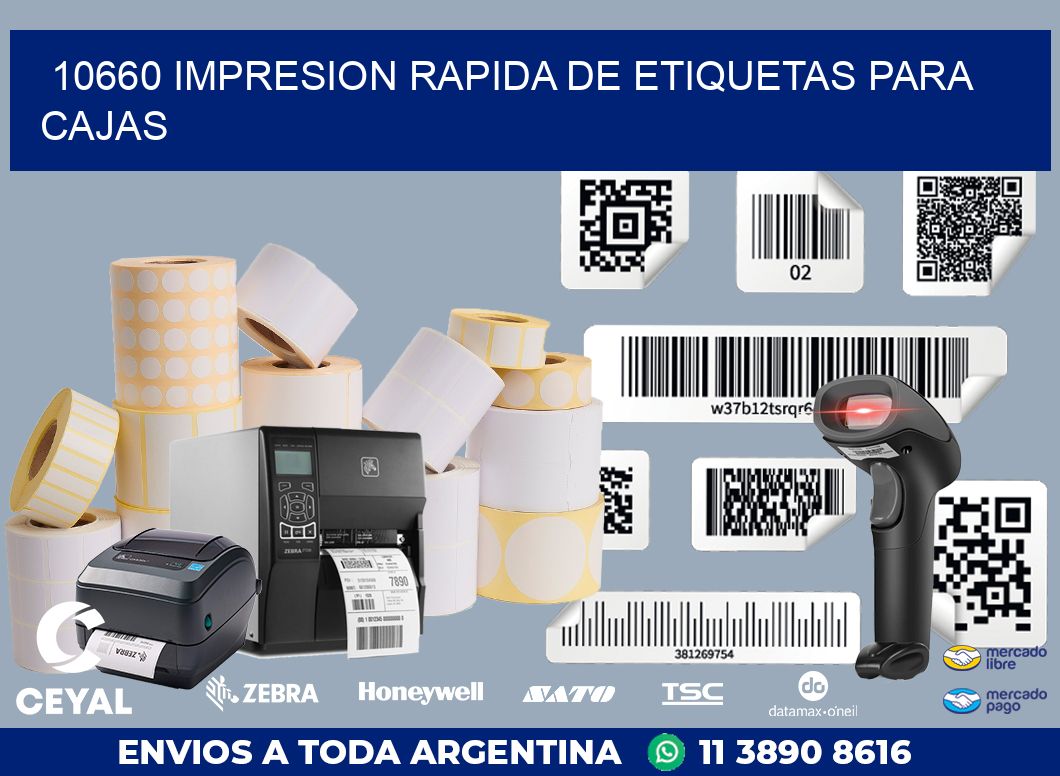 10660 IMPRESION RAPIDA DE ETIQUETAS PARA CAJAS