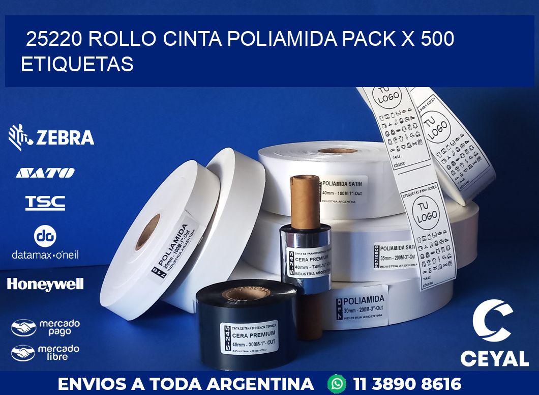 25220 ROLLO CINTA POLIAMIDA PACK X 500 ETIQUETAS