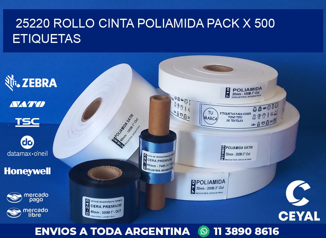 25220 ROLLO CINTA POLIAMIDA PACK X 500 ETIQUETAS