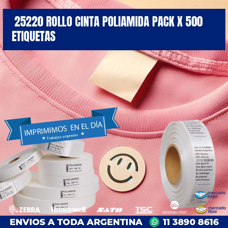 25220 ROLLO CINTA POLIAMIDA PACK X 500 ETIQUETAS